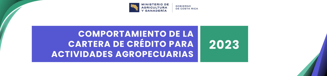 Informe de comportamiento del Crédito Agropecuario 2023